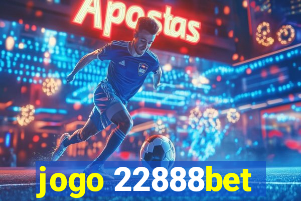 jogo 22888bet